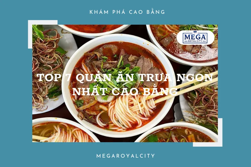 Top 7 quán ăn trưa ngon nhất Cao Bằng: Hương vị khó cưỡng cho bữa ăn trưa