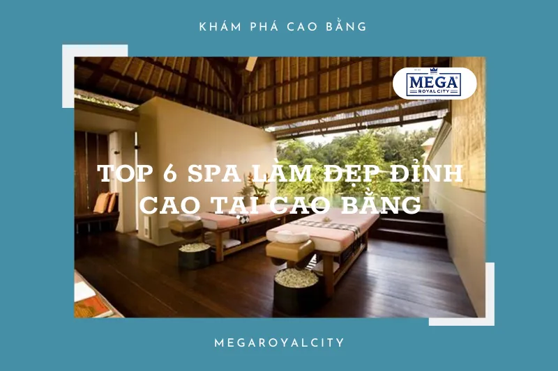 Tìm spa uy tín tại Cao Bằng? Đừng bỏ qua 6 gợi ý hấp dẫn này!