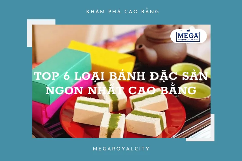 Khám phá ẩm thực Cao Bằng: Top những loại bánh đặc sản bạn nên thử