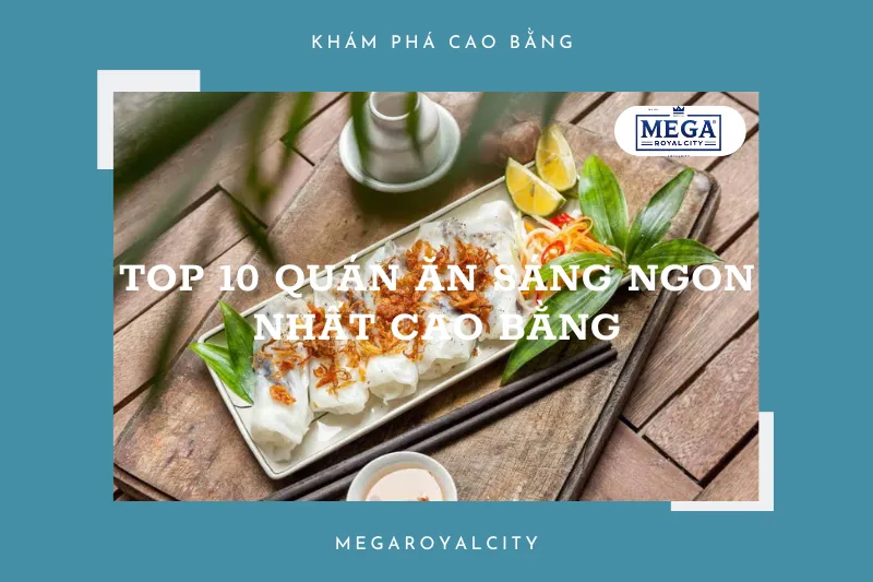 Bật mí 10 quán ăn sáng siêu ngon ở Cao Bằng với giá cả phải chăng