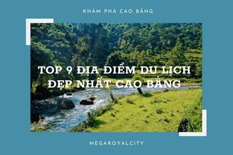 Khám phá Cao Bằng: Điểm danh những địa điểm du lịch đẹp nhất