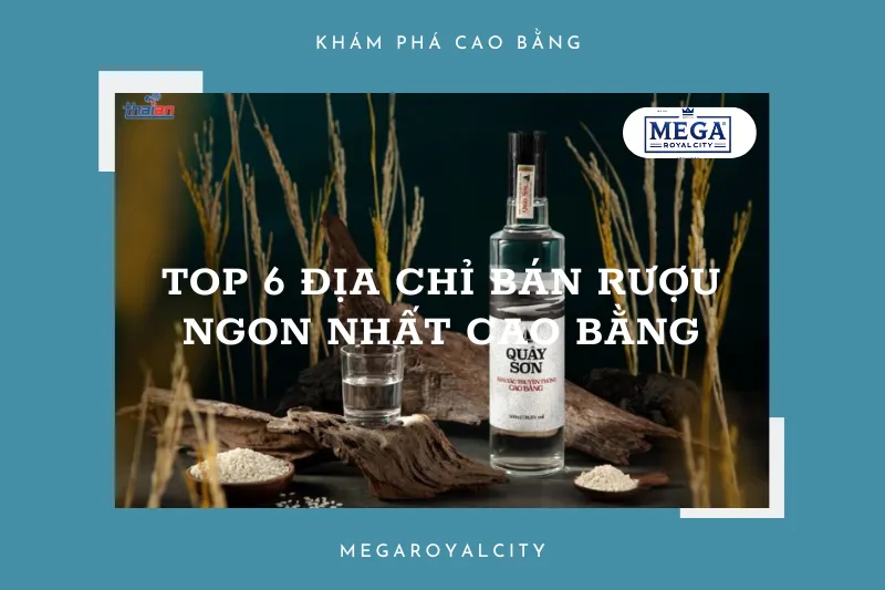 Rượu Cao Bằng: Top 6 địa chỉ bán rượu ngon nhất, hương vị đặc trưng