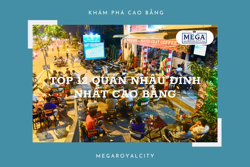 Top 12 quán nhậu ngon nhất Cao Bằng: Ăn uống thả ga, giá cả phải chăng