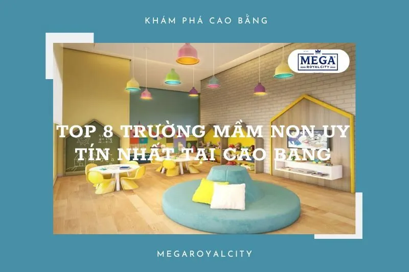 Top 8 trường mầm non uy tín nhất tại Cao Bằng