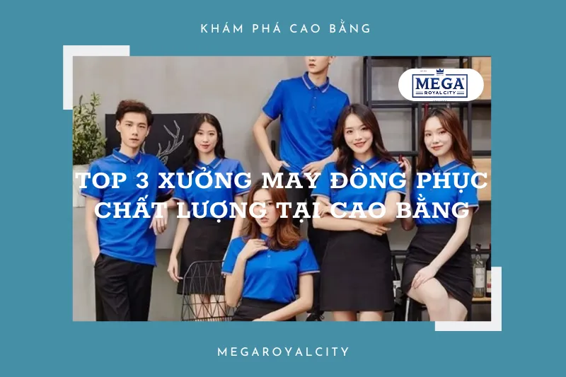 Xưởng may đồng phục: Top 3 địa chỉ chất lượng tại Cao Bằng 2024