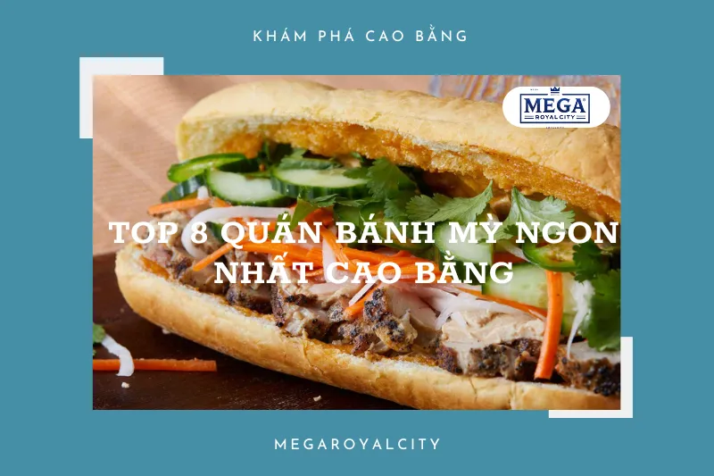 Khám phá ẩm thực Cao Bằng: Top 8 quán bánh mì ngon nhất